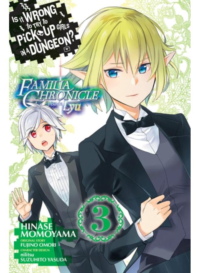 Is It Wrong to Try to Pick Up Girls in a Dungeon? Familia Chronicle Episode Lyu, Vol. 3 (manga) 