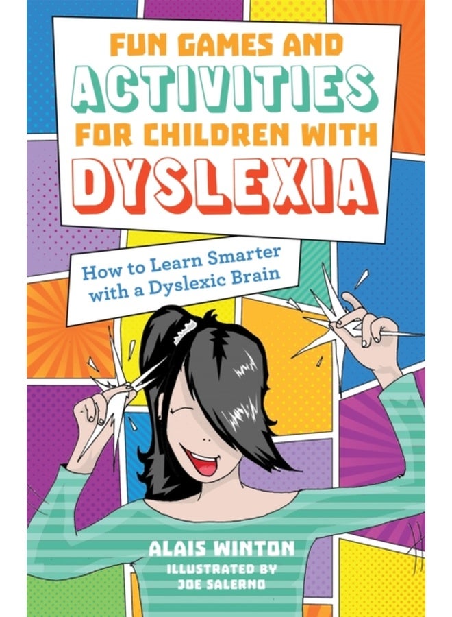 FUN GAMES AND ACTIVITIES FOR CHILDREN WITH DYSLEXIA: How to Learn Smarter with a Dyslexic Brain 