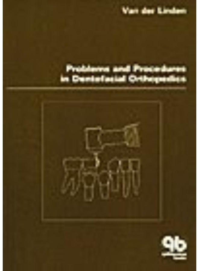 Problems and Procedures in Dentofacial Orthopaedics 
