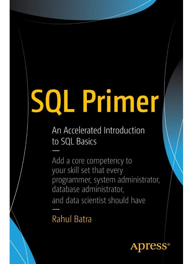 SQL Primer: An Accelerated Introduction to SQL Basics 