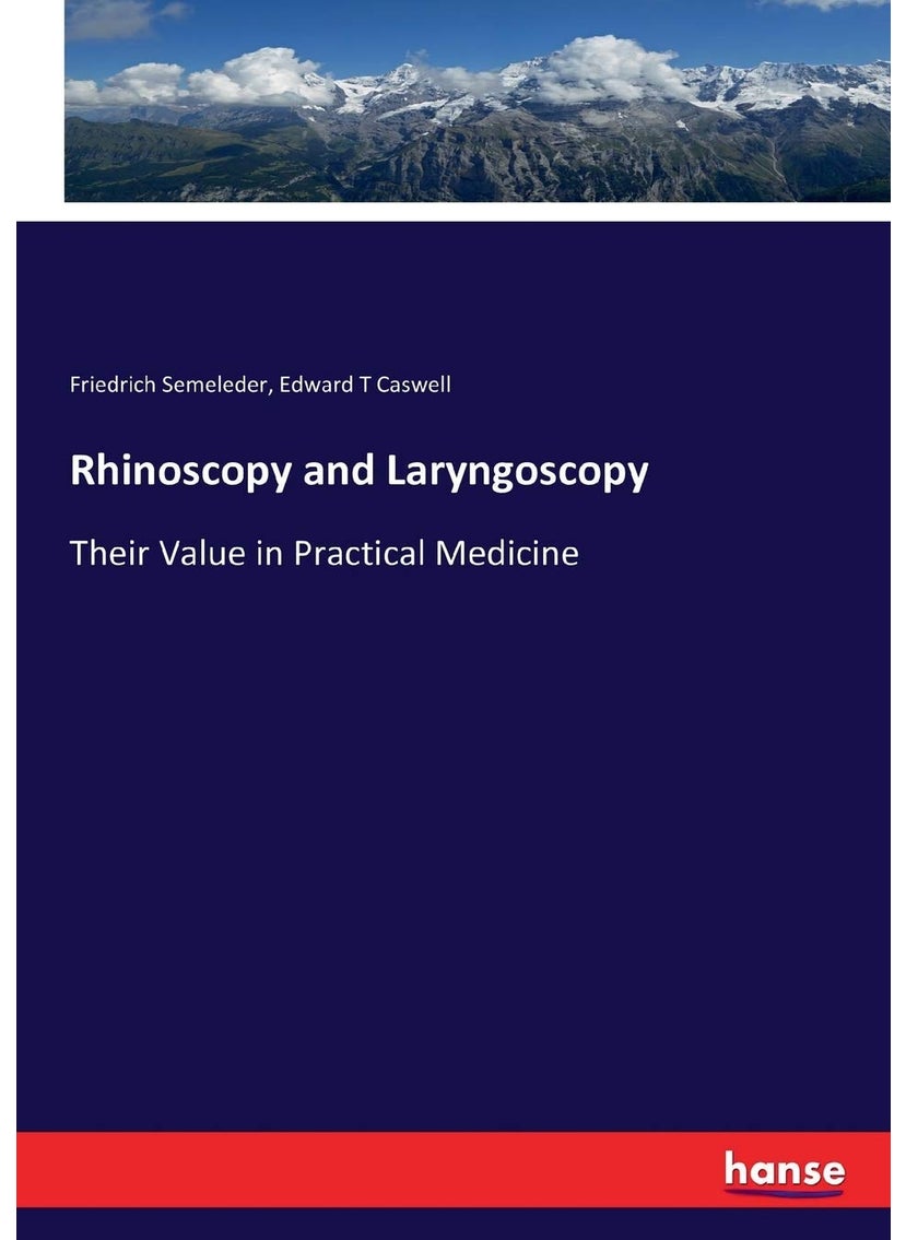 Rhinoscopy and Laryngoscopy: Their Value in Practical Medicine  - Image 1