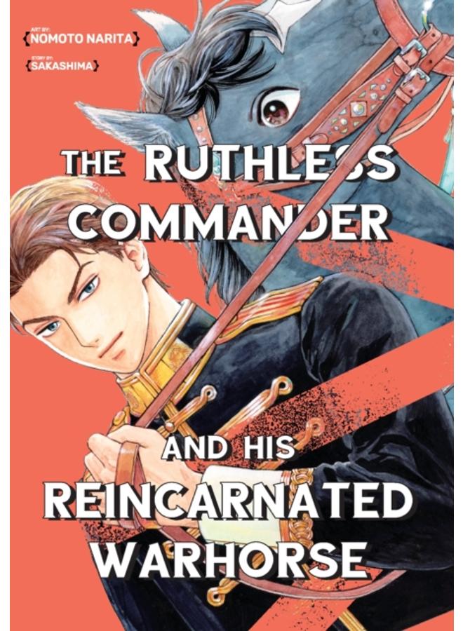 The Ruthless Commander and his Reincarnated Warhorse