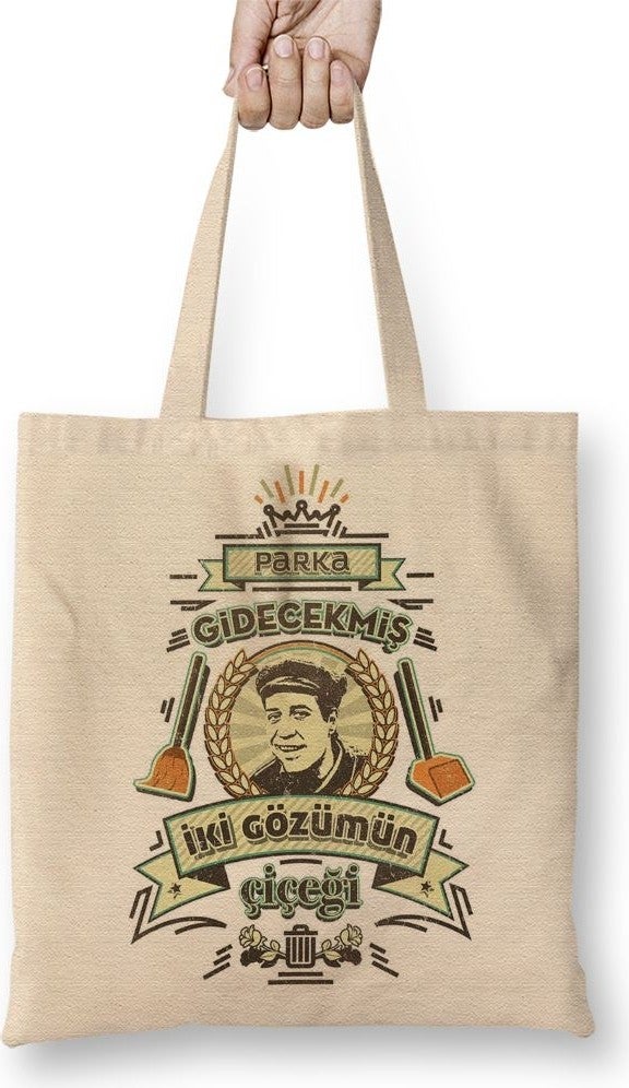 Baskı Dükkanı Print Shop King of the Garbage Collectors Going to the Park Flower of My Eyes Cloth Bag Long Handle 