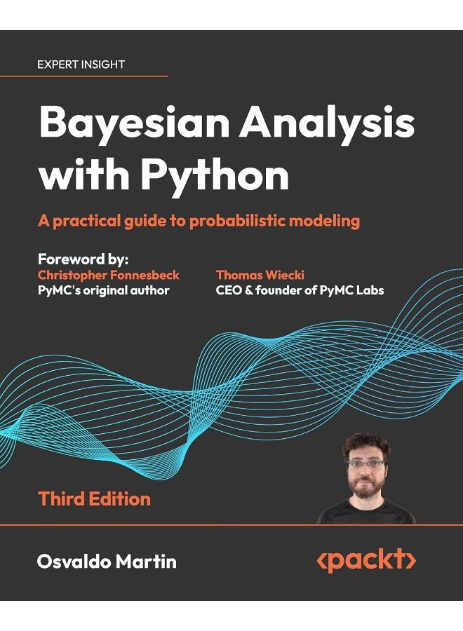 Bayesian Analysis with Python - Third Edition: A practical guide to probabilistic modeling