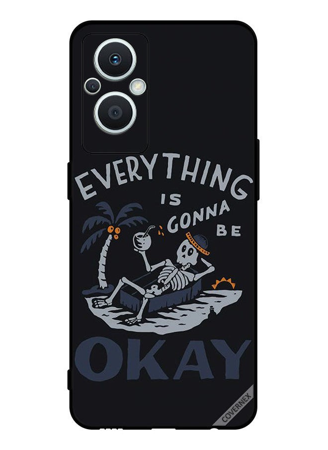 Covernex - Protective Case Cover For Oppo Reno 7 Z 5G Everything Is Gonna Be Ok - Image 1