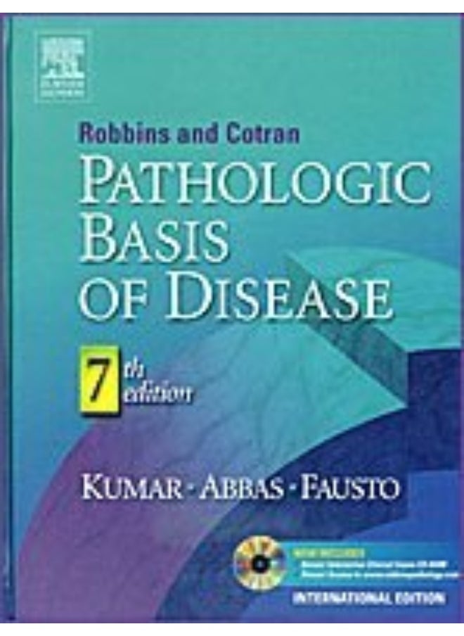 Robbins & Cotran Pathologic Basis of Disease: International Edition w/ CD [Hardcover] by Vinay Kumar, Abul K. Abbas, Nelson Fausto (2005) Hardcover 