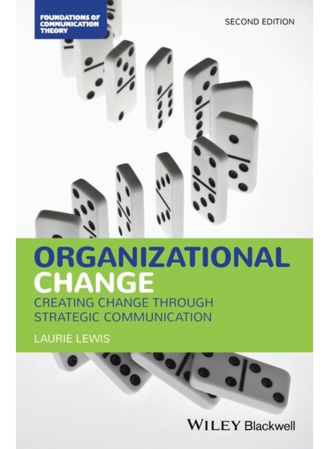 Organizational Change Creating Change Through Strategic Communication - Paperback