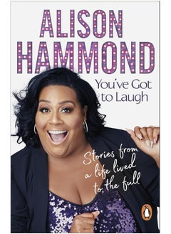 You’ve Got To Laugh: Stories from a Life Lived to the Full