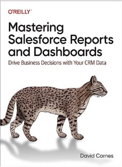MASTERING SALESFORCE REPORTS & DASHBOARD 
