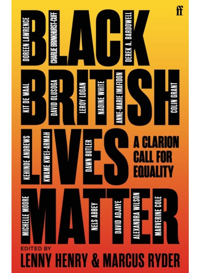 Black British Lives Matter : A Clarion Call for Equality 
