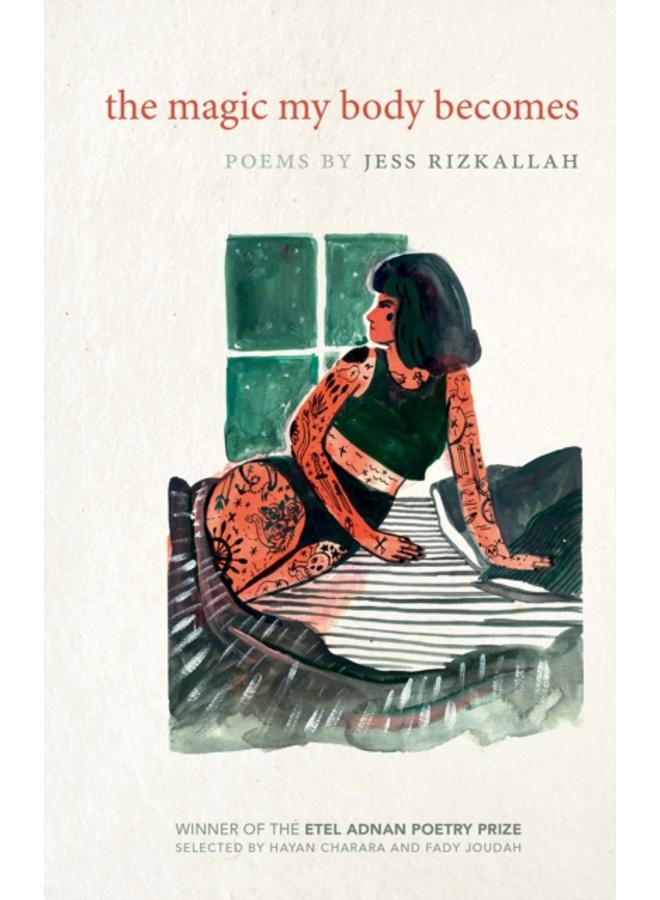 The Magic My Body Becomes : Poems by 