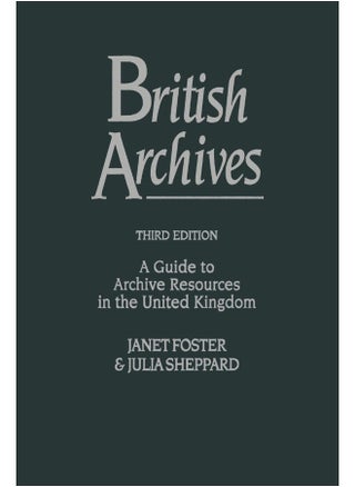 British Archives: A Guide to Archive Resources in the United Kingdom - pzsku/Z3FE9F2AEADBACA6D39D2Z/45/1747043826/e5887db9-5043-4e81-8d54-95c1940af860
