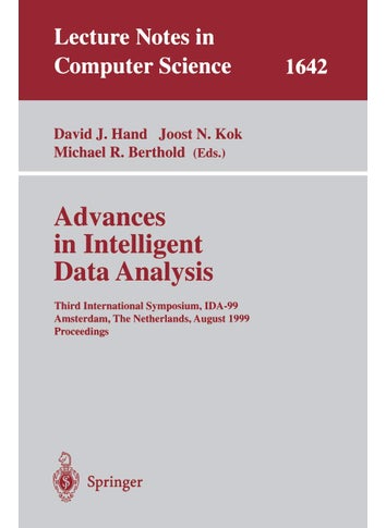 Advances in Intelligent Data Analysis: Third International Symposium, IDA-99 Amsterdam, The Netherlands, August 9-11, 1999 Proceedings - pzsku/Z3FEED8A248AFBCB997B8Z/45/1749041407/ef507825-a6fe-4a85-905e-1d6b686765a7