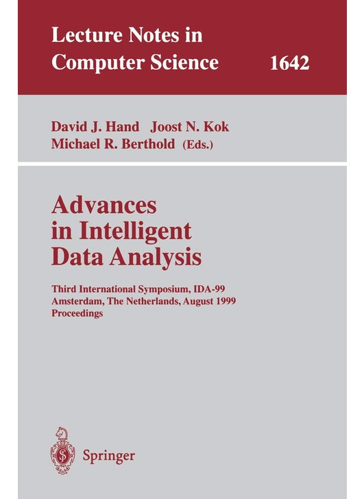 Advances in Intelligent Data Analysis: Third International Symposium, IDA-99 Amsterdam, The Netherlands, August 9-11, 1999 Proceedings