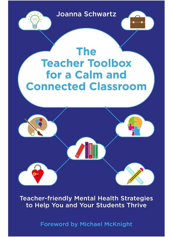 null - The Teacher Toolbox for a Calm and Connected Classroom: Teacher-Friendly Mental Health Strategies to Help You and Your Students Thrive - Image 1