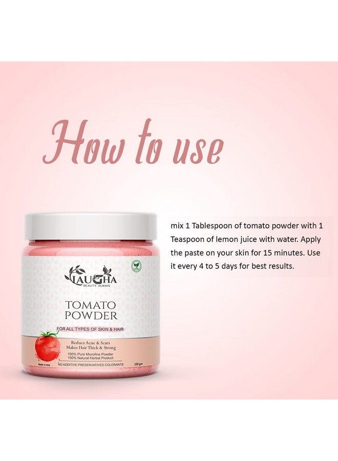 Laugha Laugha Natural & Pure Tomato Powder For Brighten up Complexion, Anti Aging, Help To Reduce Acne & Age Spot, Fine Line, Face Pack 100GM (Pack of 3 Jar 300 gm) - Image 4