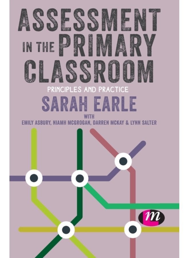 Assessment in the Primary Classroom Principles and practice - Hardback