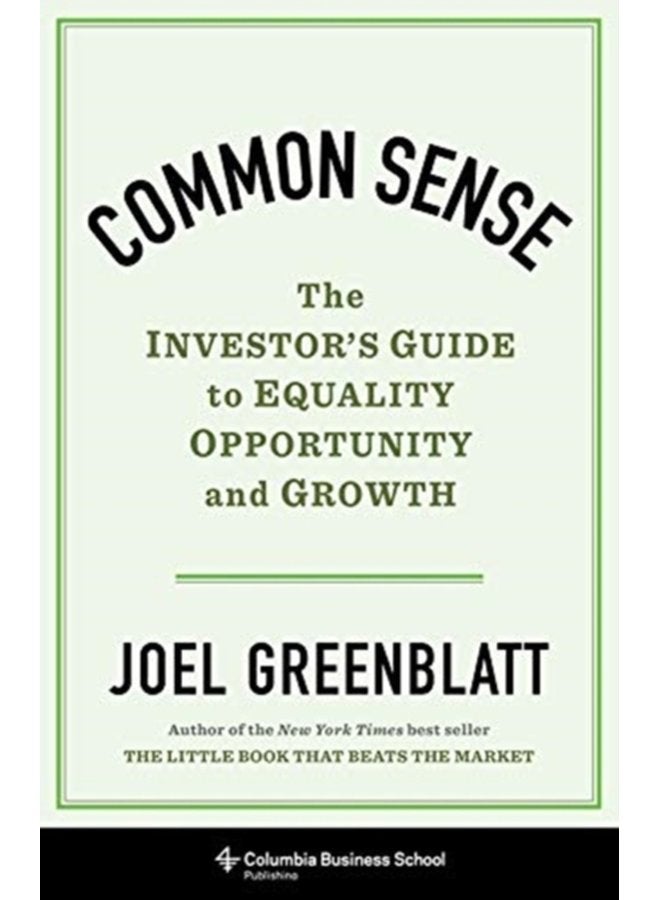 Common Sense The Investor s Guide to Equality Opportunity and Growth - Hardback