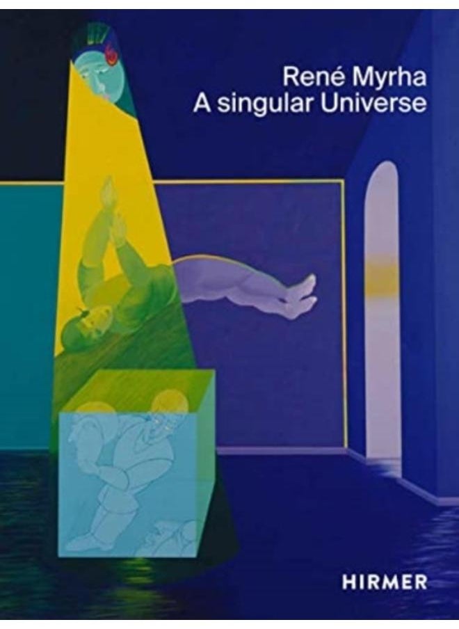 Rene Myrha (Multi-lingual edition) : A Singular Universe 