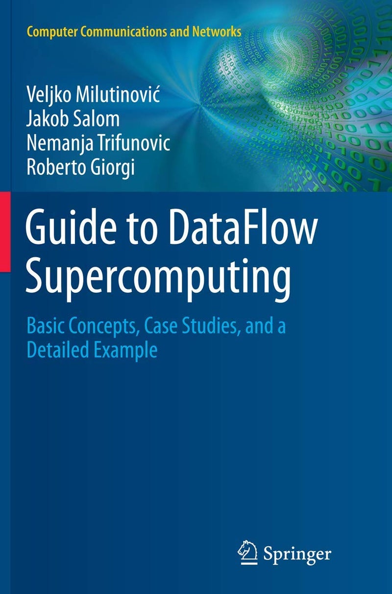 Guide to DataFlow Supercomputing: Basic Concepts, Case Studies, and a Detailed Example 