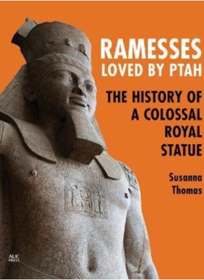 null - Ramesses, Loved by Ptah : The History of a Colossal Royal Statue - Image 1