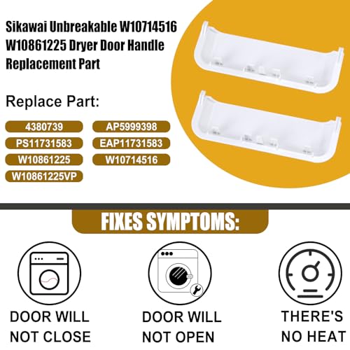Sikawai مقبض باب مجفف سكاواي W10714516 W10861225 بديل يناسب مجفف ويرلبول أمانا كروسلي، يحل محل AP5999398 PS11731583 W10861225VP عبوة 2 - Image 4