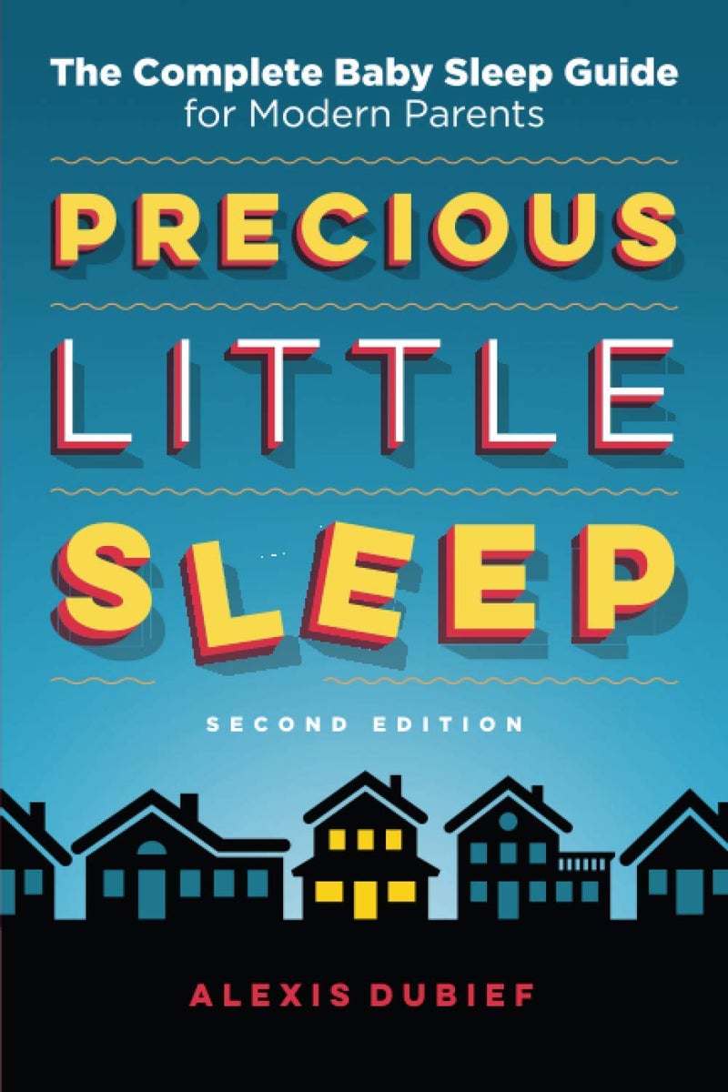 Precious Little Sleep: The Complete Baby Sleep Guide for Modern Parents - Image 1
