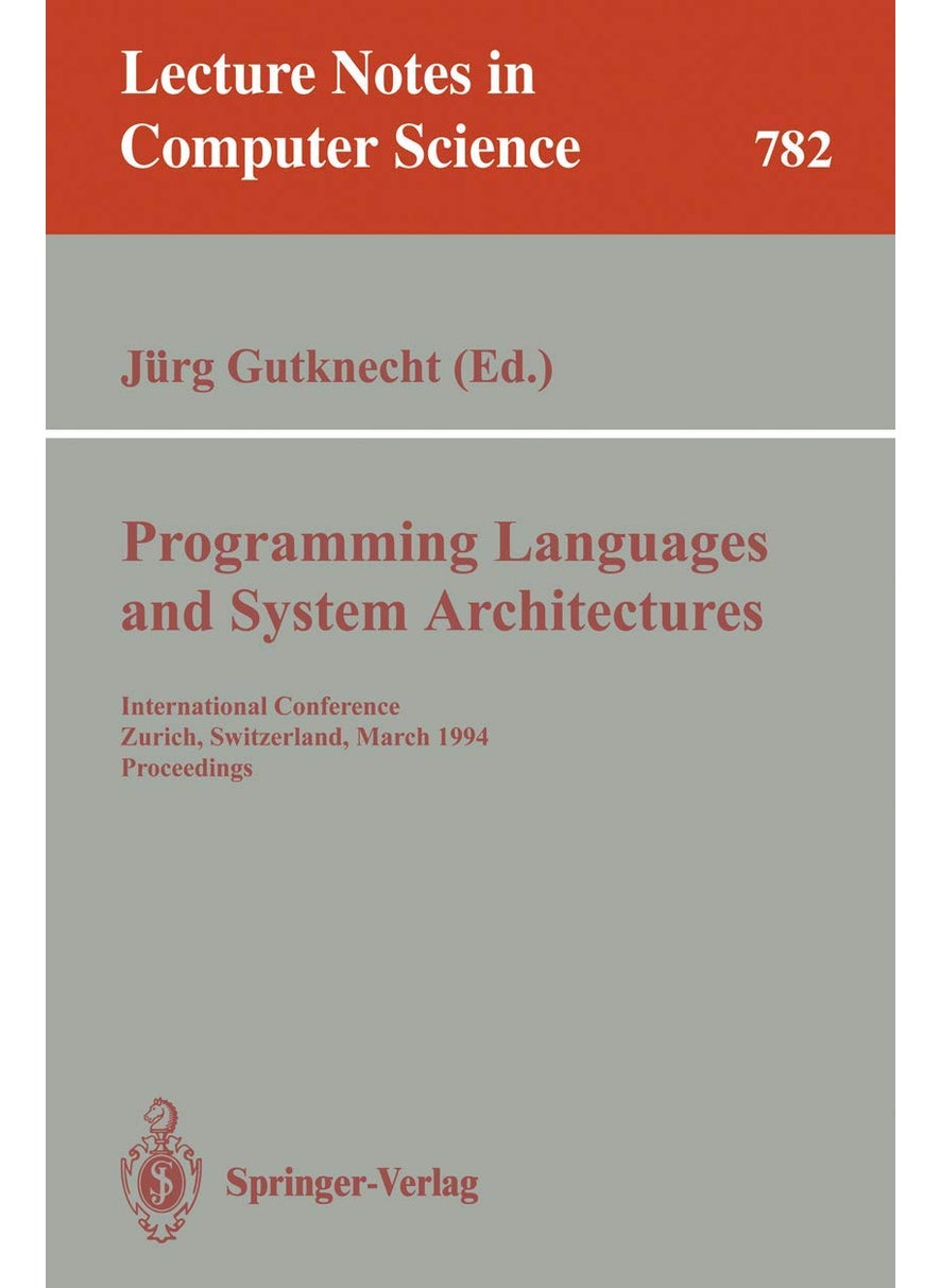 Programming Languages and System Architectures: International Conference, Zurich, Switzerland, March 2 - 4, 1994. Proceedings 