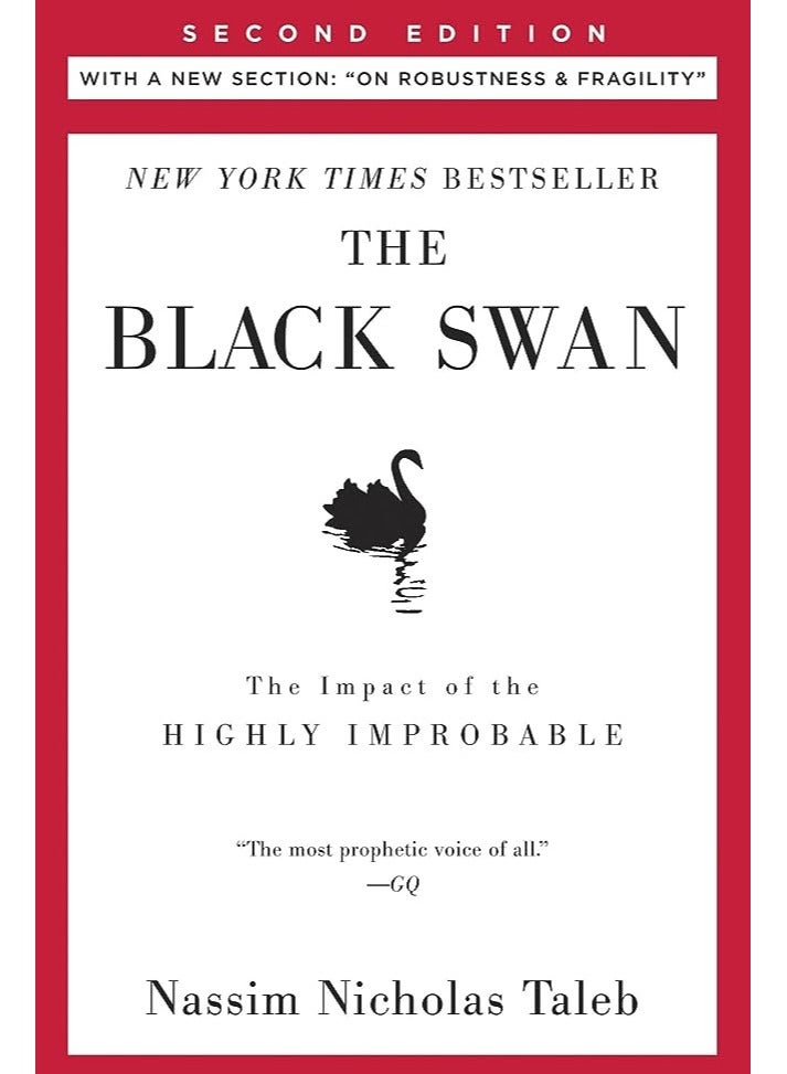 The Black Swan: Second Edition: The Impact of the Highly Improbable: With a new section: "On Robustness and Fragility" (Incerto)
