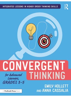 Convergent Thinking for Advanced Learners, Grades 3–5 