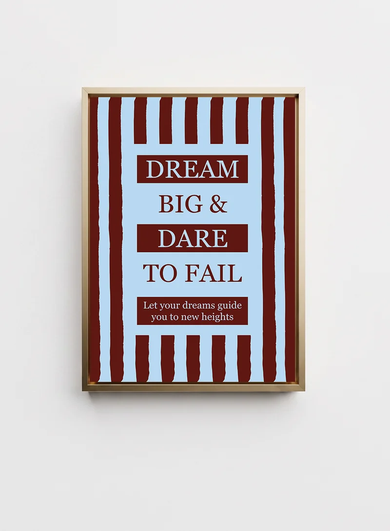 Lowha Canvas Wall Art Stretched Over Wooden Frame with Gold Floating Frame Featuring the Motivational Phrase Dream Big & Dare to Fail