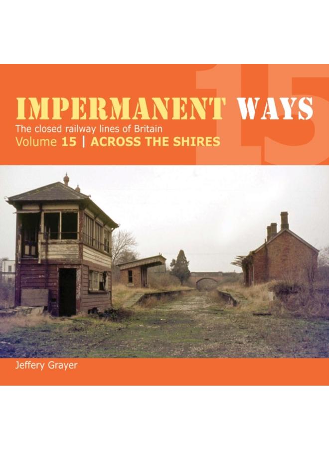 Impermanent Ways 15 : Across The Shires
