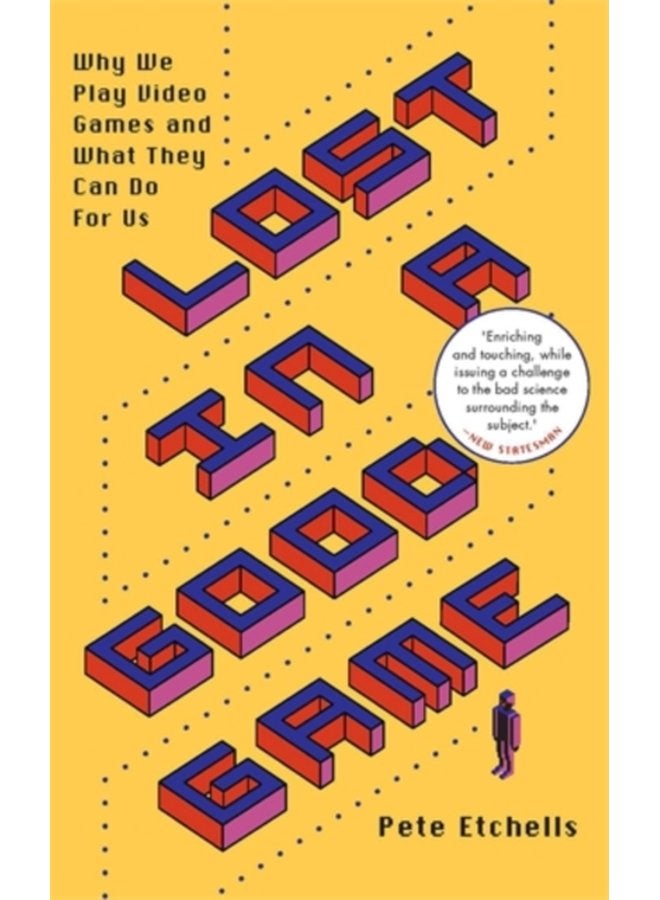 Lost in a Good Game Why we play video games and what they can do for us - Paperback