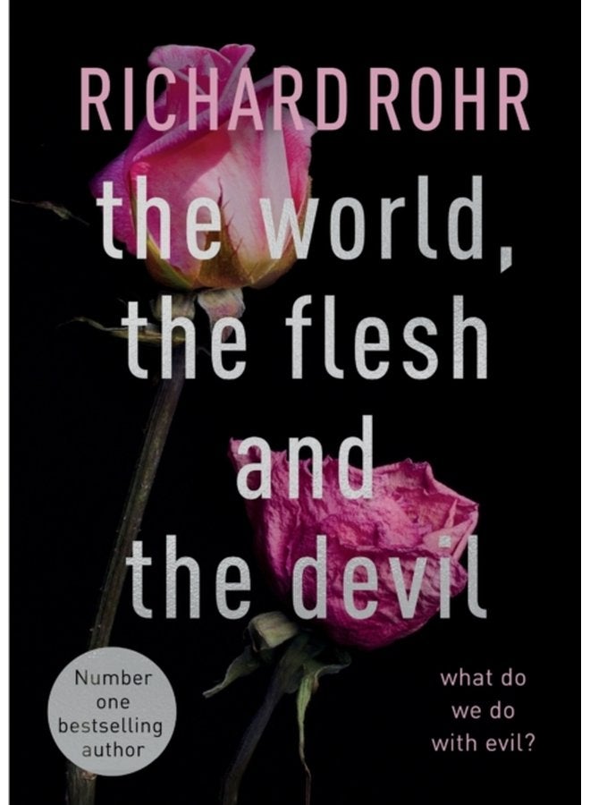 The World the Flesh and the Devil What Do We Do With Evil - Paperback
