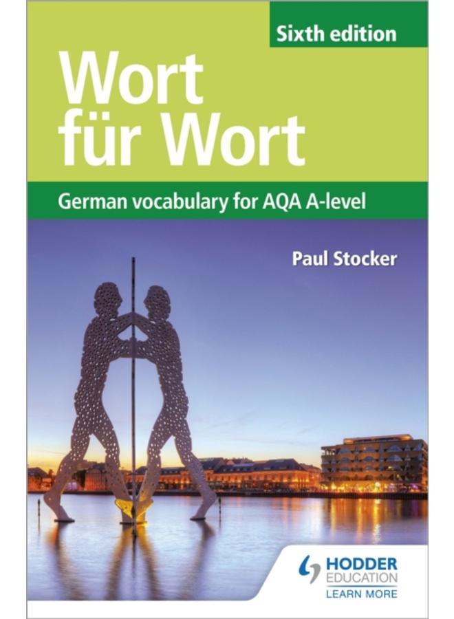 Wort fur Wort Sixth Edition: German Vocabulary for AQA A-level 