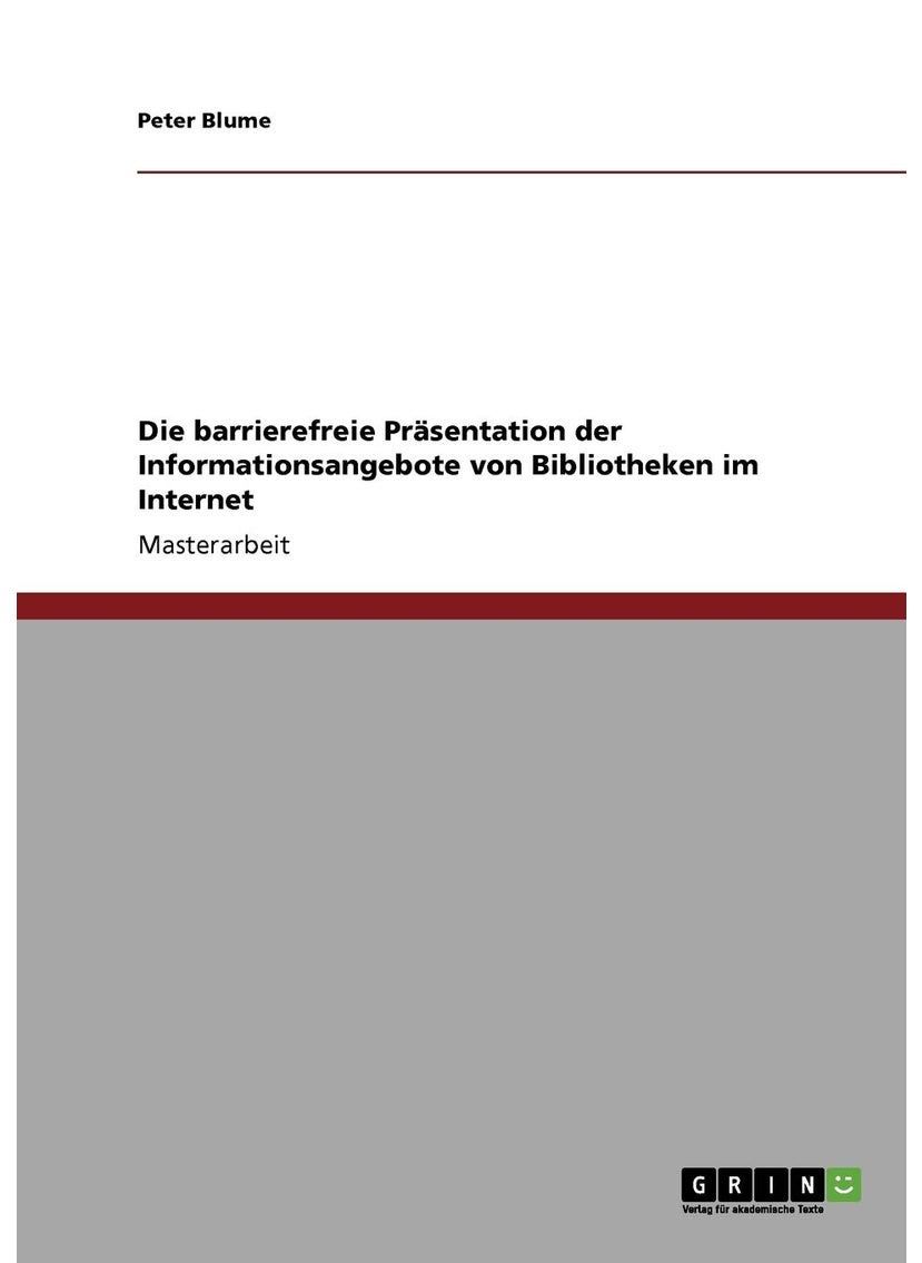 Die barrierefreie Präsentation der Informationsangebote von Bibliotheken im Internet 