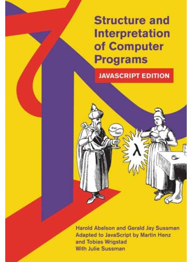 Structure and Interpretation of Computer Programs 