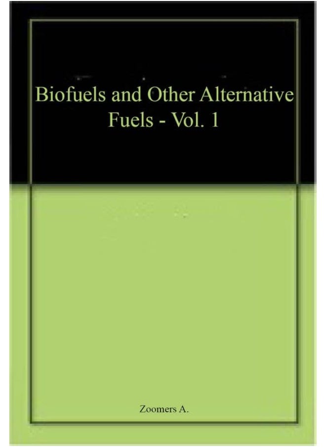 BIOFUELS AND OTHER ALTERNATIVE FUELS VOL 1 (HB 2016) - pzsku/Z4025C6351E43558F9103Z/45/_/1724846907/f978c74b-6f61-4b36-844f-99443ddac7b2