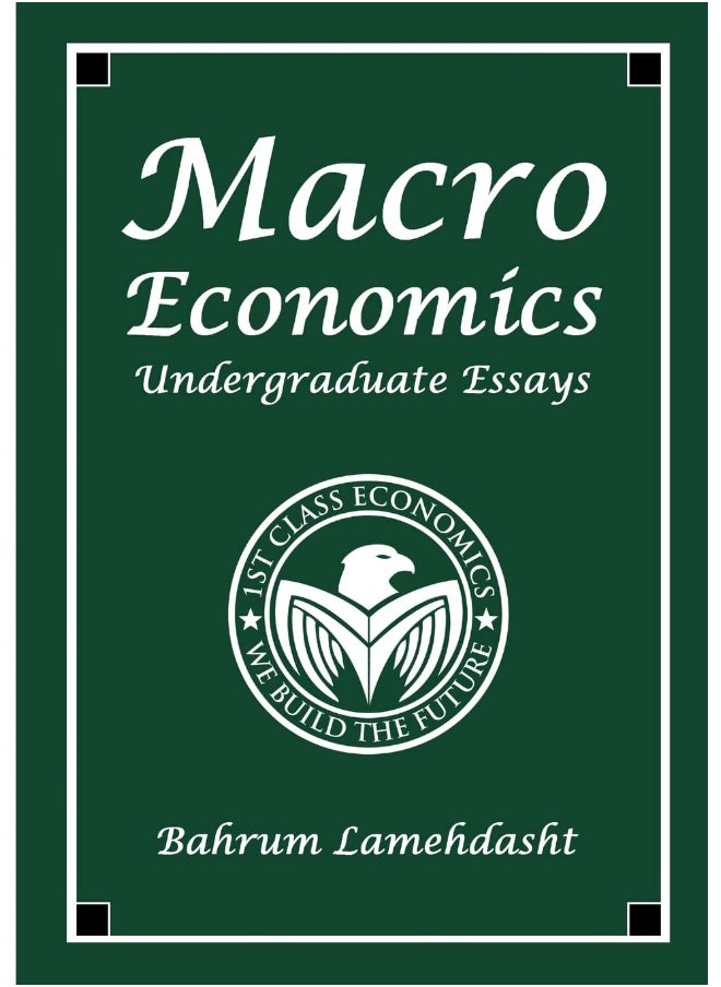 Macroeconomics: Undergraduate Essays and Revision Notes  - Image 1