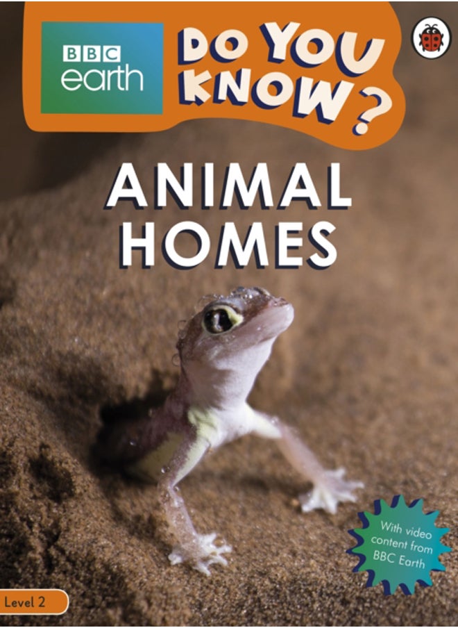 Do You Know? Level 2 - BBC Earth Animal Homes 