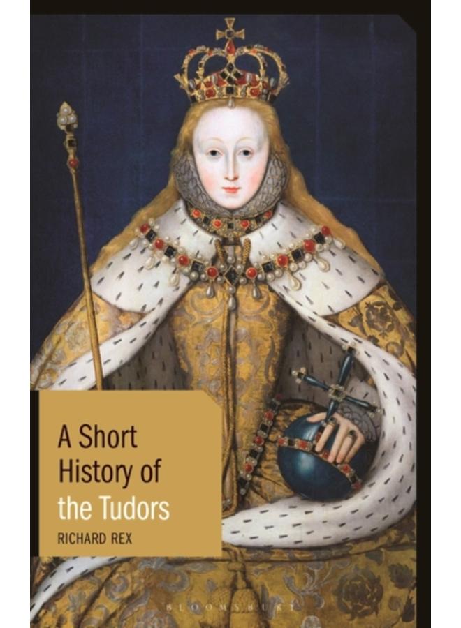 A Short History of the Tudors 