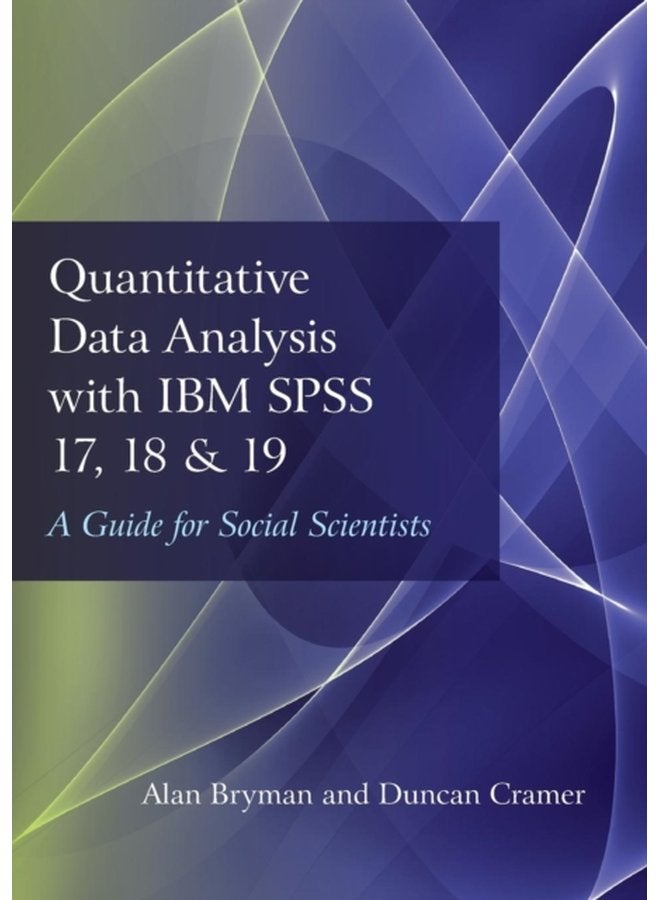 Quantitative Data Analysis with IBM SPSS 17 18 19 A Guide for Social Scientists - Paperback