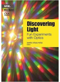 Discovering Light: Fun Experiments with Optics 
