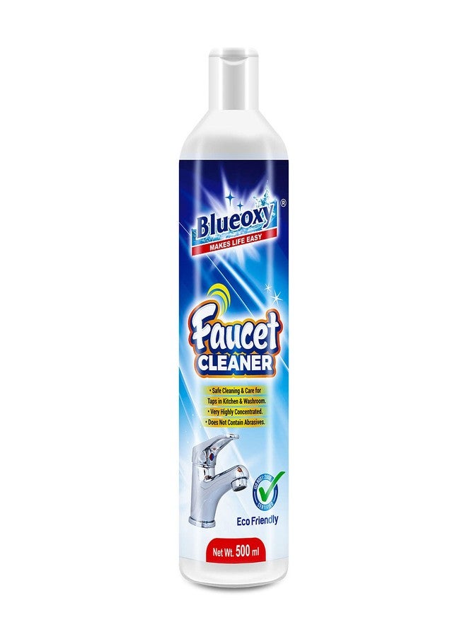 BLUEOXY Faucet Cleaner Liquid | Hard Water Stain Remover for Tap & Kitchen | Limescale Remover | Shower Cleaner | Water Spot Cleaner | SS Fittings Cleaner | Ecological Formulation | 500 ML | QTY 1 - Image 1