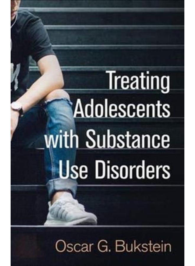 Treating Adolescents with Substance Use Disorders 