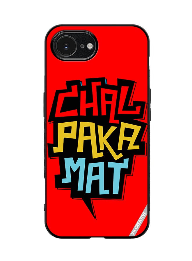 Protective Case Cover For Apple iPhone 16e Chal Paka Mat Hindi Quots Design Multicolour