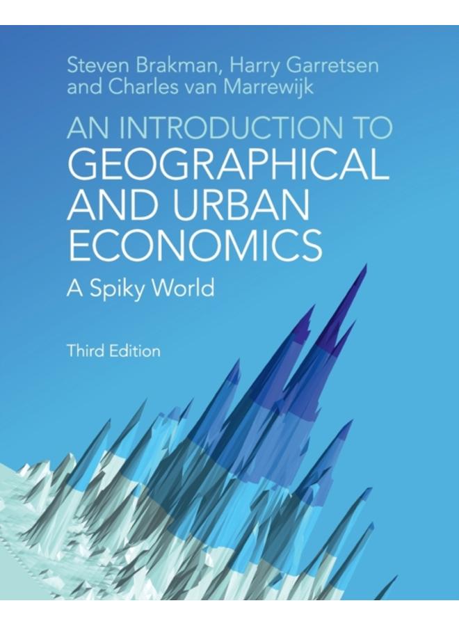 An Introduction to Geographical and Urban Economics : A Spiky World 