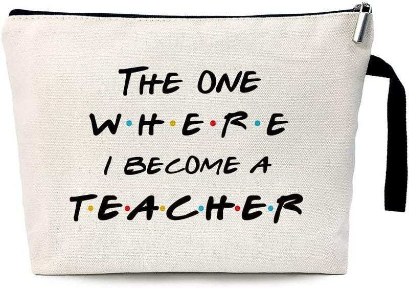 ZHANTUONE The One Where I Become A Teacher Funny Cosmetic Bag, for Travel Toiletry Zipper Storage Pouch Makeup Bag, New Teacher Gifts for Appreciation, Graduation Gift for Teachers, Friends TV Show