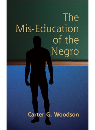 Mis-Education of the Negro - pzsku/Z404B3189A3448CA353A7Z/45/_/1731348467/8866e667-228d-4574-9c31-0d8e5c262465