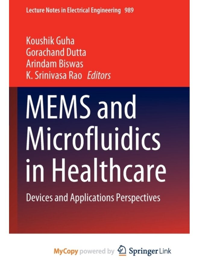 MEMS and Microfluidics in Healthcare Devices and Applications Perspectives - Paperback
